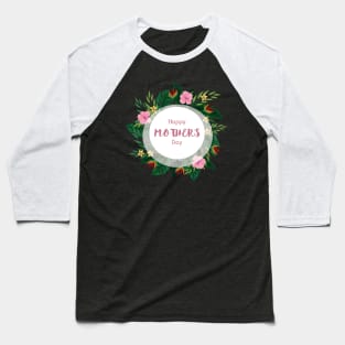 Happy Mother Day Funny Baseball T-Shirt